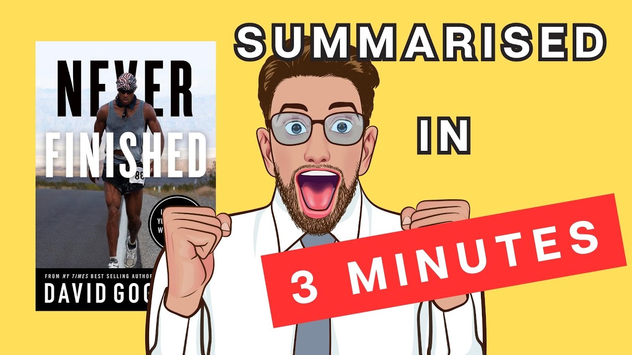 Never Finished: A 3 Minute Summary