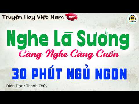 Nghe là sướng - Càng nghe càng cuốn - Hay nhất 2026 | Đọc truyện đêm khuya ngủ ngon