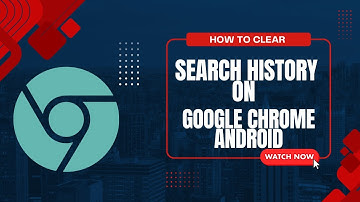 How to Clear Search History on Google Chrome (Android 2025 Guide)