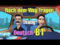 Dialog - Nach-dem-Weg-Fragen - Deutsch "B1~B2"