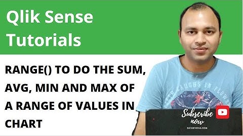55 Qlik Sense Range Function for Sum Average Minimum and Maximum values