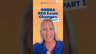 OBBBA Changes to the REG Exam | Part 3