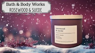 Rosewood & Suede 3 Wick Candle Review | Bath & Body Works | White Barn Rosewood & Suede 3 Wick Candle Review | Bath & Body Works | White Barn