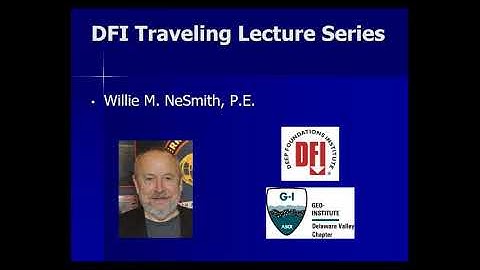 DFI Traveling Lecture - Geo Institute Delaware Valley Chapter Meeting