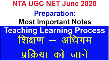 NTA UGC NET June 2020 | Teaching Learning Process | Most Important Notes