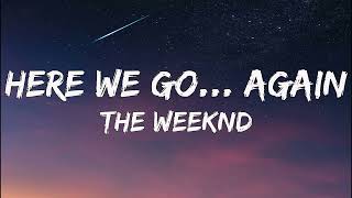 The Weeknd ft  Tyler, The Creator   Here We Go… Again Official Lyric Video 2022 Impressive Lyrics