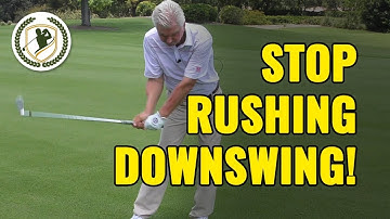 GOLF DOWNSWING - HOW TO STOP RUSHING YOUR DOWNSWING DRILLS