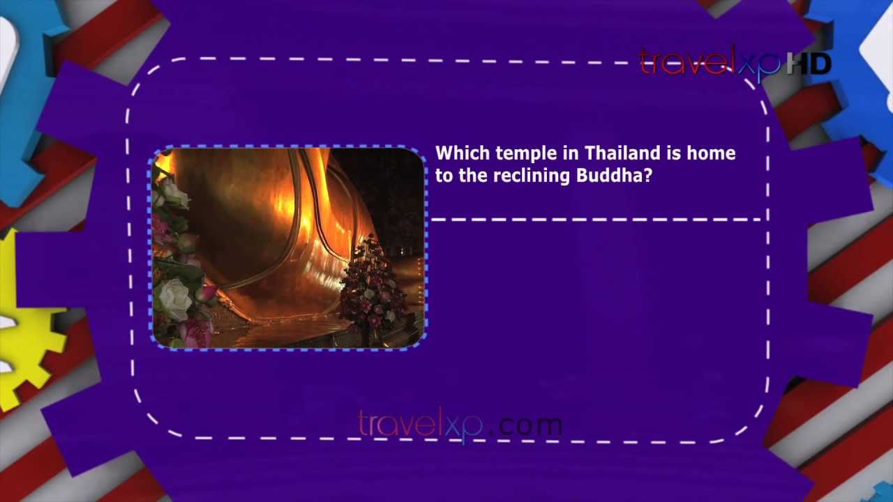bangkok air What's Your Travel IQ - Temple in Thailand is home to the reclining Buddha