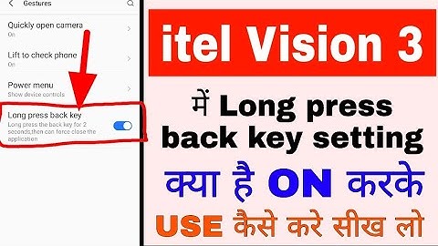 itel vision 3 me long press back key setting on use kaise kare। long press back key in itel vision 3