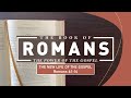 Romans 6114  the new life of the gospel  with felix fernandez