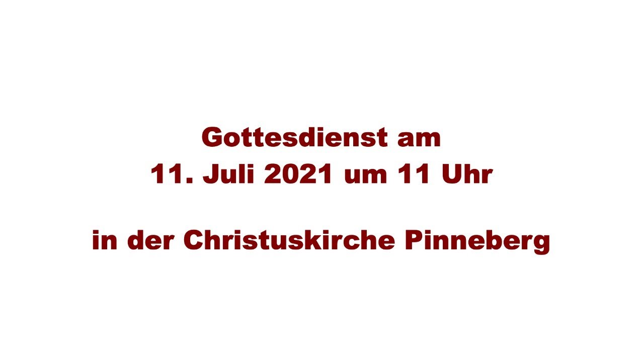 Gottesdienst am 11.07.2021 um 11 Uhr - YouTube