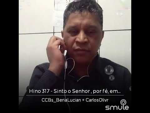 Ccb Hino 317 ! Sinto o senhor por fé em mim!
