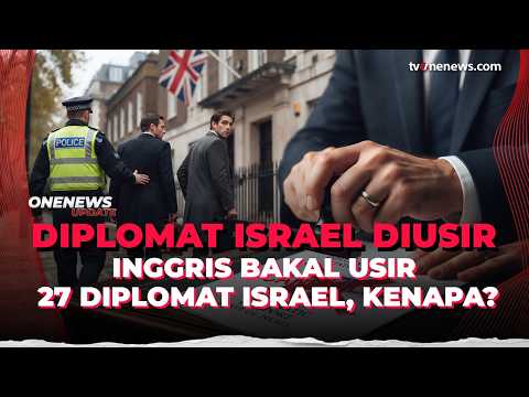Makin Panas! Inggris Usir 27 Diplomat Israel, Karena Apa? | OneNews Update