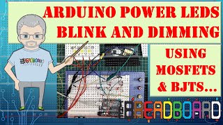 Arduino Power LEDS, Blinking and Dimming (Beginner)