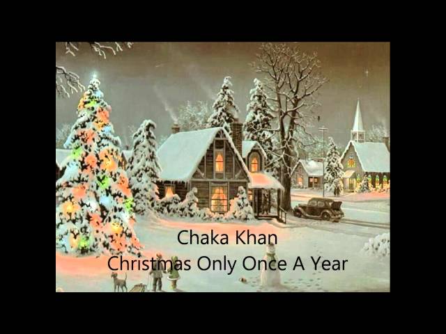 Chaka Khan - Christmas Once A Year