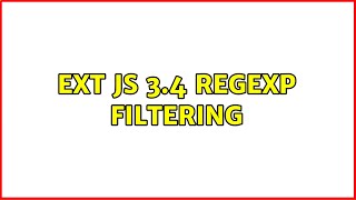 ext js 3.4 RegExp filtering