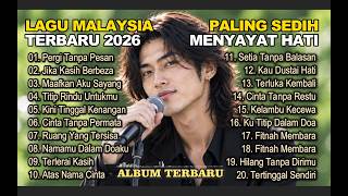 LAGU SLOW ROCK MALAYSIA TERBARU 2026/Paling Sedih Menyayat Hati/Slow Melayu/🎶Pergi Tanpa Pesan