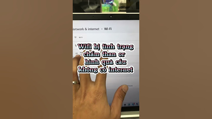 Lỗi wifi connecting to the network longer user năm 2024