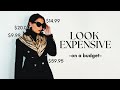 How to look refined on a budget  7 tips to get that expensive look for less