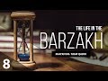 The Life in The Barzakh #8: Gifting Deeds to the Dead (Part 1) | Shaykh Dr. Yasir Qadhi