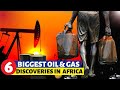 Top 6 biggest oil and gas discoveries in africa 2022