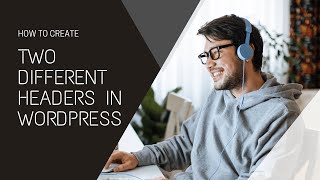 How to Create Two Different Header in WordPress |  Separate Header for Pages and Posts in Elementor