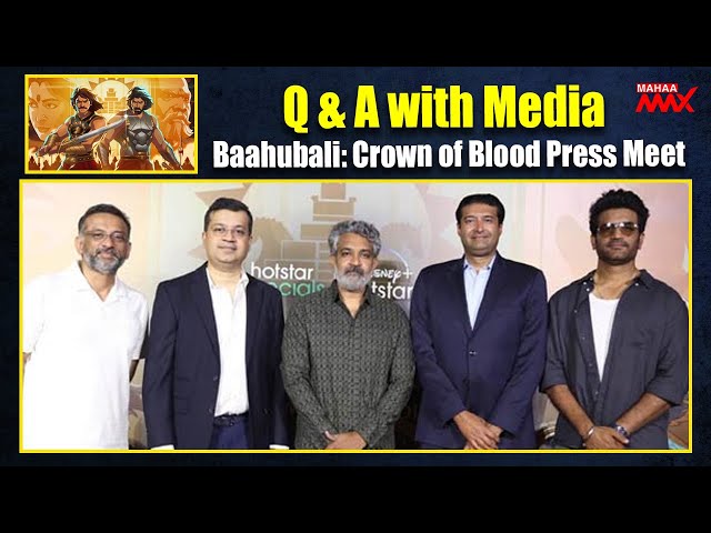 Q u0026 A with Media | Baahubali: Crown of Blood Press Meet | SS Rajamouli | Prabhas | Mahaa Max class=