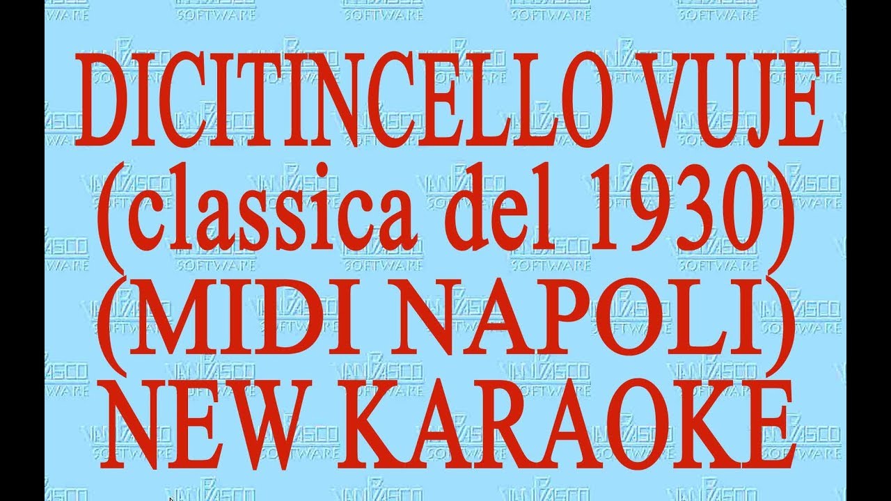 Dicitincelle vuje - midi Napoli - New Karaoke - Antologia della canzone napoletana