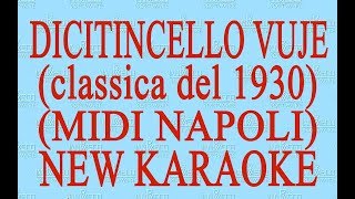 Video thumbnail of "Dicitincelle vuje - midi Napoli - New Karaoke - Antologia della canzone napoletana"