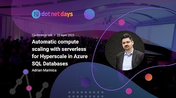 Adrian Marinica - Automatic compute scaling with serverless for Hyperscale in Azure SQL Databases