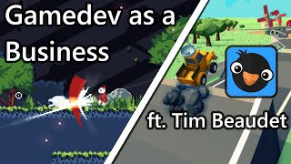 Gamedev as a Business ft. Tim Beaudet