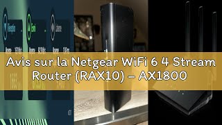 Avis sur la Netgear WiFi 6 4 Stream Router (RAX10) – AX1800 WiFi Speed (Up to 1.8Gbps) | Dual-Band |