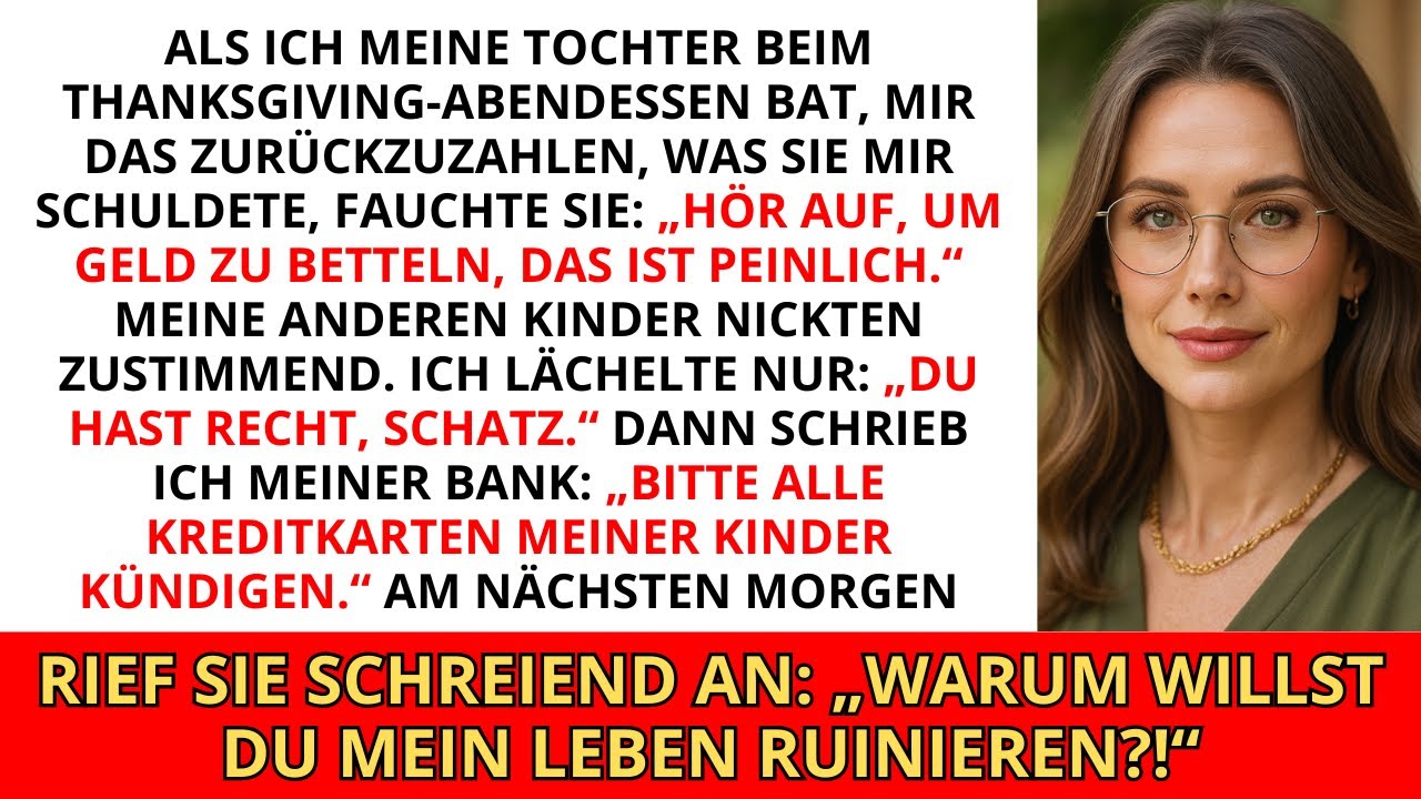 Meine Tochter sagte an Thanksgiving: „Hör auf, um Geld zu betteln“ – dabei tilge ich seit Langem...