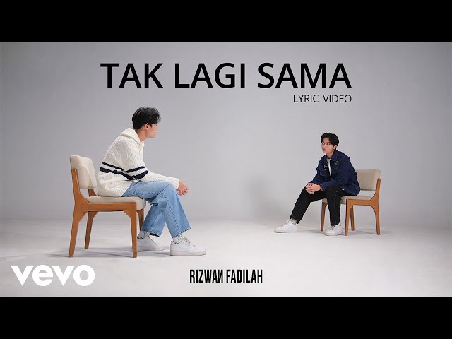 Rizwan Fadilah - Tak Lagi Sama (Official Lyric Video) class=