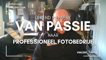 Vincen Turpeyn deelt zijn ervaring met het Lerend Netwerk Van Passie naar Professioneel Fotobedrijf!
