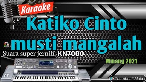 KARAOKE LAGU MINANG PILIHAN || KATIKO CINTO MUSTI MANGALAH