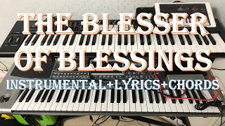 The Blesser of Blessings (instrumental w/ lyrics & chords)
