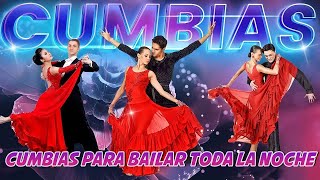 Cumbias Para Bailar Toda La Noche - Los Ángeles Azules, Raymix , Grupo Cañaveral, La Sonora Dinamita