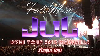 Fxd13Officiel - [JUL // J'OUBLIE TOUT] OVNI TOUR 2016 MARSEILLE