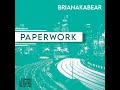 Brianakabear   paperwork