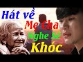 LIÊN KHÚC HÁT VỀ MẸ CHA 2021 - Nhạc Mẹ Cha Hay Nhất - Hát về Mẹ Cha - Album Mẹ Cha Hay Nhất Hiện Nay