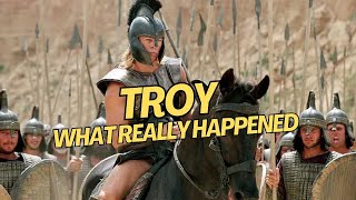 Troy: The True Story Behind the Movie – Myth or Historical Fact?