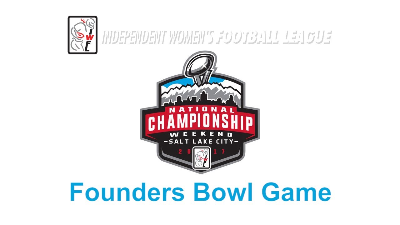 Independent Women's Football League FOUNDERS BOWL GAME 2017 - YouTube