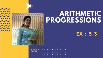 Arithmetic Progressions | Complete Ex.: 5.3 | Unit 5