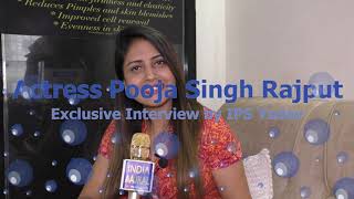 Actress Pooja Singh Rajput Exclusive Interview By Ips Yadav Part 2