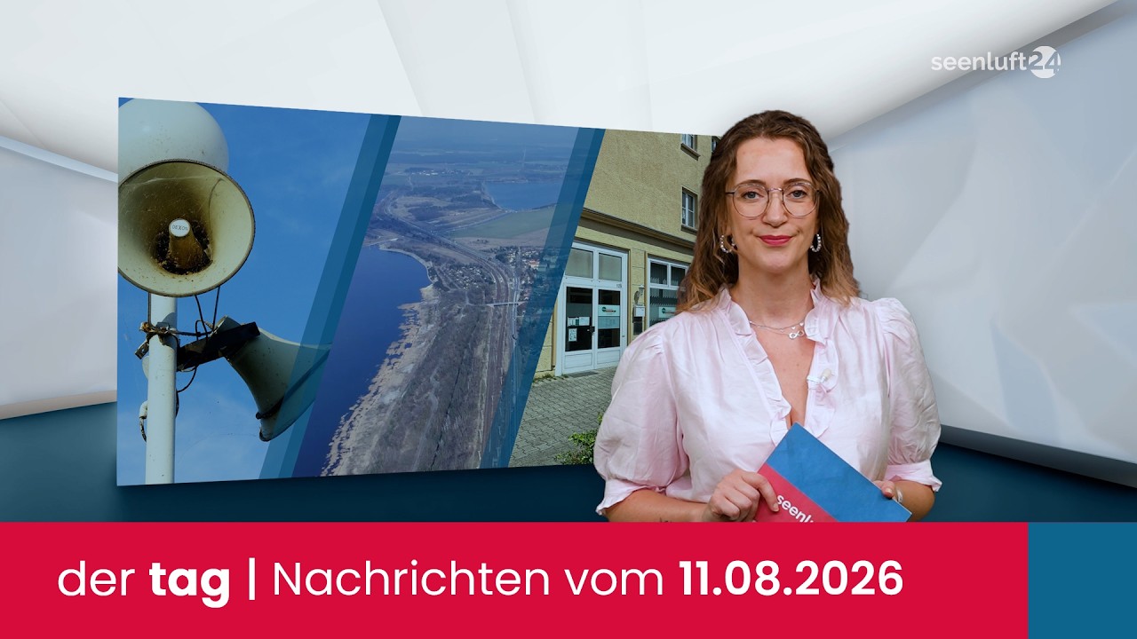 der tag | Die Nachrichten vom 11.08.2026