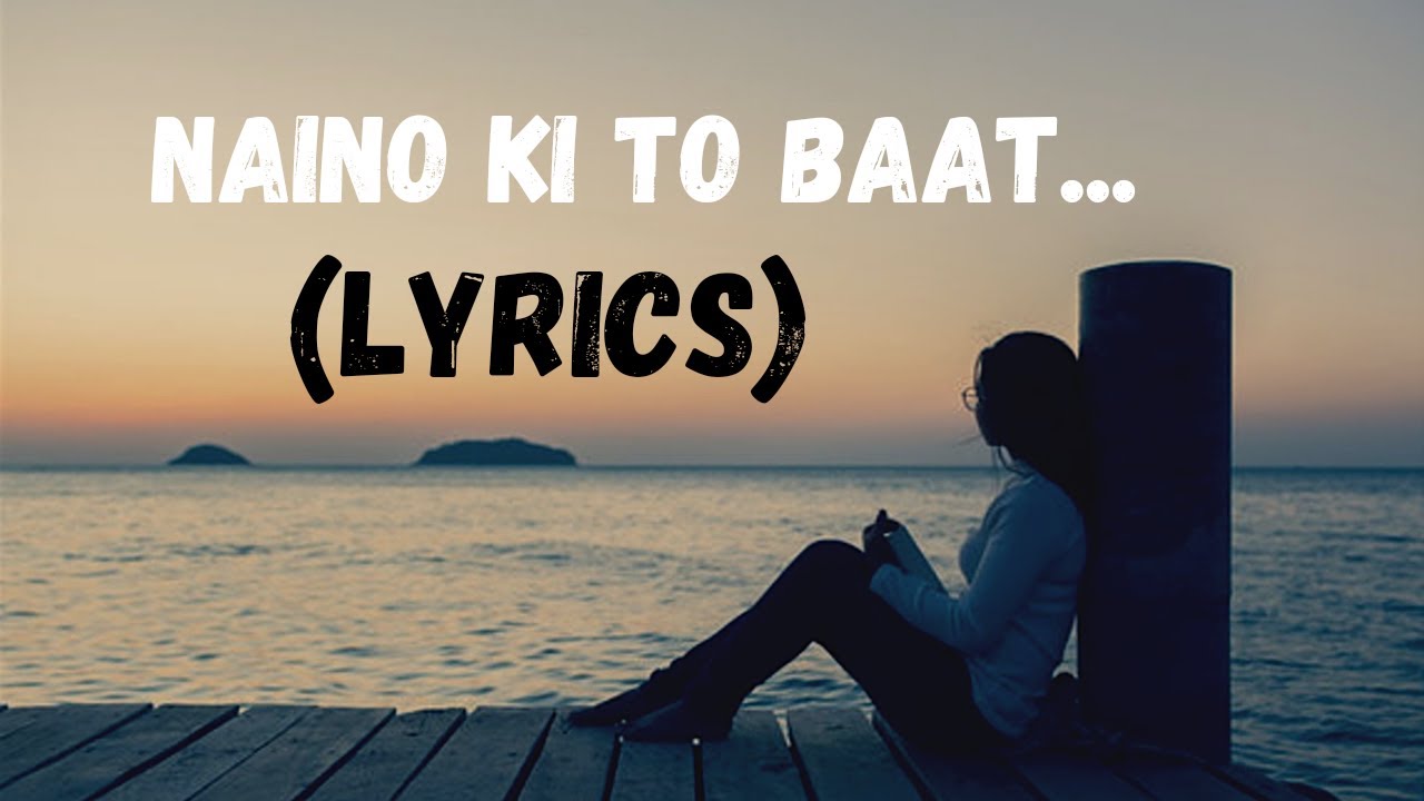 #latestsong #lyrics #nainokitobaat ll Song: Naino Ki To Baat (Female) Lyrics ll #meresanam #altaf #latestsong #lyrics #nainokitobaat ll Song: Naino Ki To Baat (Female) Lyrics ll #meresanam #altaf