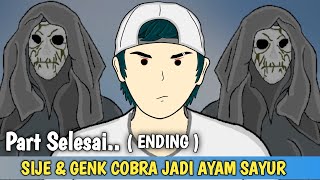 Episode ( ENDING ) SIJE & Genk Cobra Auto Jadi Ay4m Sayur - Animasi Keren Indonesia Resimi