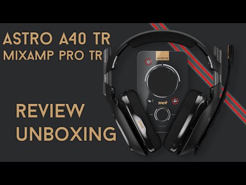 Astro A40 TR y Mixamp Pro TR, review y unboxing