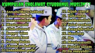 Full album Sholawat Nabi || Syubbanul muslimin 3A(Azmi,Ahkam,Aban) ||